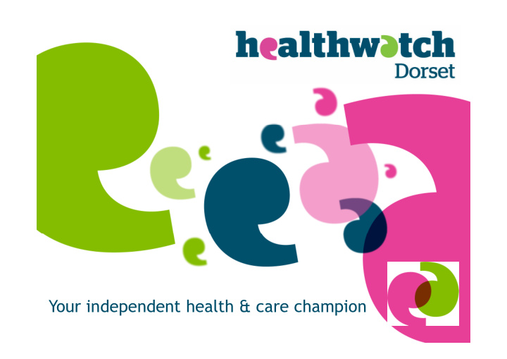 your independent health care champion our vision