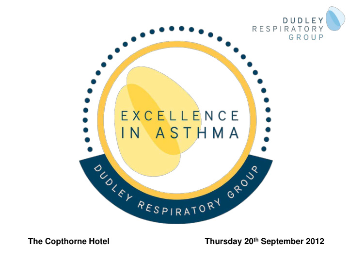 thursday 20 th september 2012 the copthorne hotel nhs