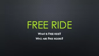 FREE  FREE  FREE  FREE  RIDE  RIDE  RIDE  RIDE W HAT HAT IS IS F REE REE RIDE RIDE ?  HAT  HAT  IS