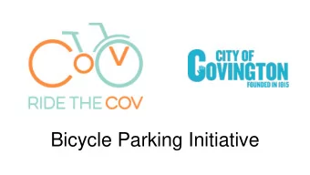 Bicycle Parking Initiative  About Ride the Cov  The mission of Ride the Cov is to establish