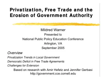 Privatization, Free Trade and the  Privatization, Free Trade and the  Erosion of Government