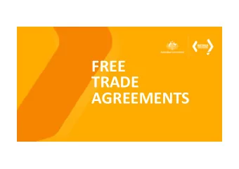 FREE  TRADE  AGREEMENTS  FTAs including  new opportunities  in TPP-11  Grant Robinson  Office of