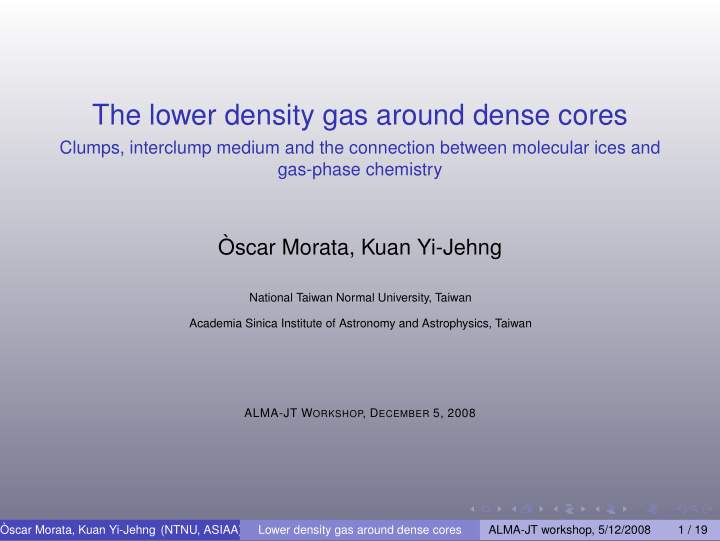 the lower density gas around dense cores