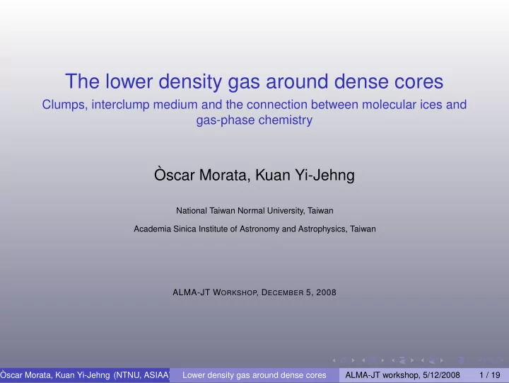 the lower density gas around dense cores