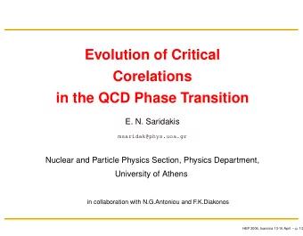 Evolution of Critical  Corelations  in the QCD Phase Transition  E. N. Saridakis
