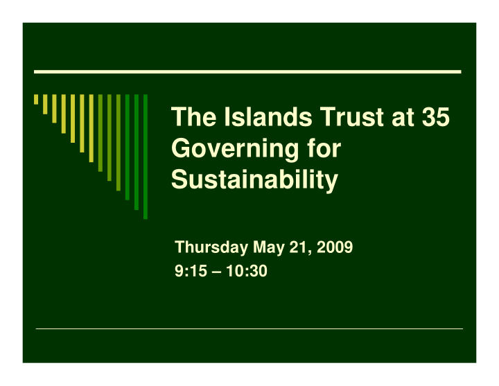the islands trust at 35 governing for sustainability