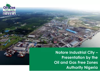 Notore Industrial City   Presentation by the Oil and Gas Free Zones  Authority Nigeria  1