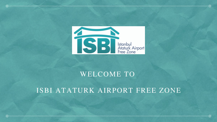 welcome to isbi ataturk airport free zone content