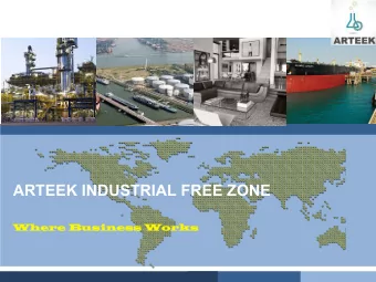 ARTEEK INDUSTRIAL FREE ZONE  Wh  Where Business Works  ere Business Works  About  ARTEEK