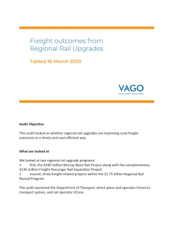 Audit Objectjve  This audit looked at whether regional rail upgrades are improving rural freight