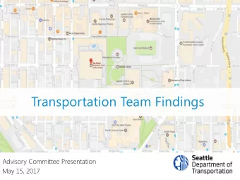 Transportation Team Findings  Advisory Committee Presentation  May 15, 2017  Agenda