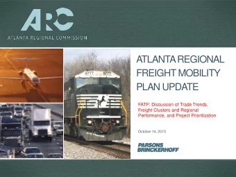 PLAN UPDATE  FATF: Discussion of Trade Trends,  Freight Clusters and Regional  Performance, and
