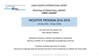 INCENTIVE PROGRAM 2016-2018 (27 Mar 2016  24 Mar 2018)  100% DISCOUNT ON LANDING FEE  FREE