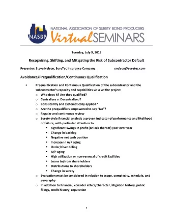 Tuesday, July 9, 2013  Recognizing, Shifting, and Mitigating the Risk of Subcontractor Default