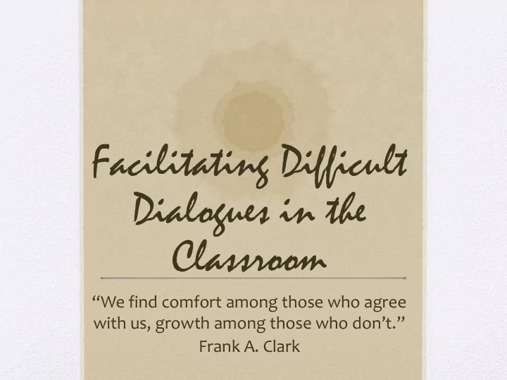 facilitating difficult dialogues in the