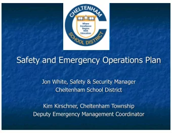 Safety and Emergency Operations Plan  Jon White, Safety &amp; Security Manager  Cheltenham School