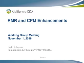 RMR and CPM Enhancements  Working Group Meeting  November 1, 2018  Keith Johnson  Infrastructure