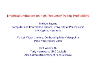 Empirical  Limita,ons  on  High  Frequency  Trading  Profitability    Michael