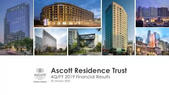Ascott Residence Trust  4Q/FY 2019 Financial Results  30 January 2020  Important Notice  This