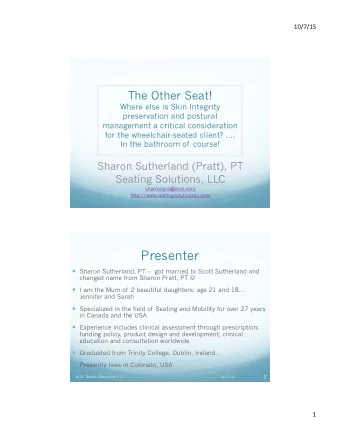 Presenter  Sharon Sutherland, PT   got married to Scott Sutherland and changed name from