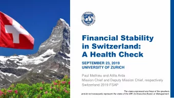 Financial Stability  in Switzerland:  A Health Check  SEPTEMBER 23, 2019  UNIVERSITY OF ZURICH