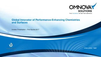 Global Innovator of Performance-Enhancing Chemistries  and Surfaces Investor Presentation  First