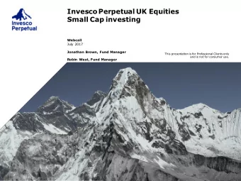 Invesco  Perpetual  UK Equities  Small Cap investing  Webcall  July 2017  Jonathan Brown, Fund