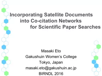 into Co-citation Networks  for Scientific Paper Searches  Masaki Eto Gakushuin Womens College