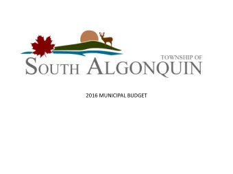 2016 MUNICIPAL BUDGET  Message from the Mayor  Council and staff have worked to ensure a budget