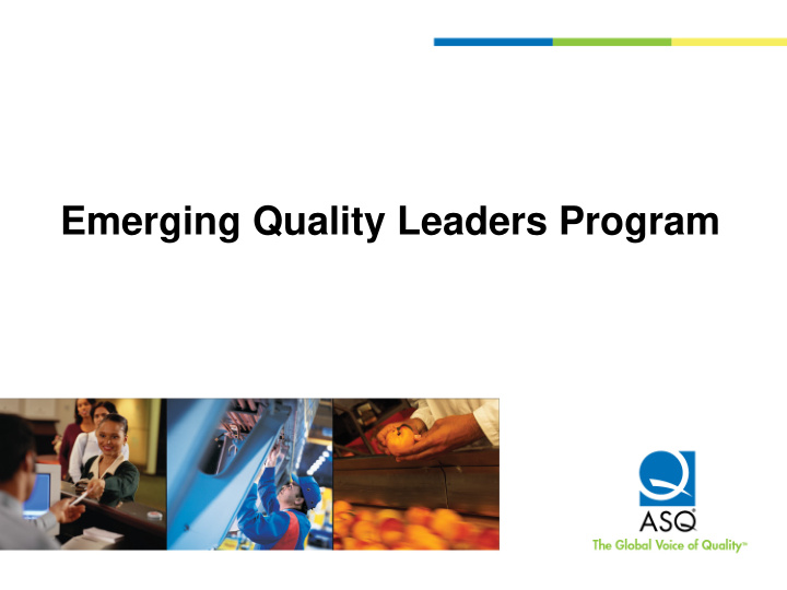 emerging quality leaders program current situation