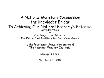 A National Monetary Commission  the Knowledge Bridge  To Achieving Our National Economys