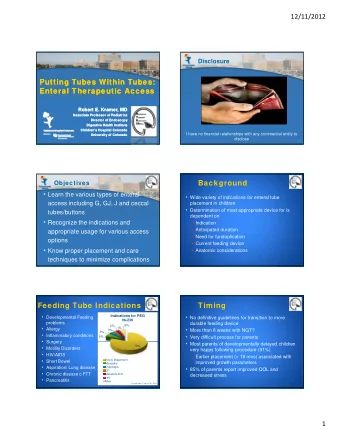 Putting  Putting T  Tubes  ubes W  Within  ithin T  Tubes:  ubes:  Enteral Therapeutic Access