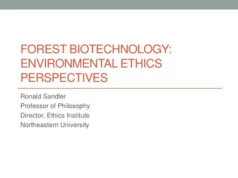 PERSPECTIVES  Ronald Sandler  Professor of Philosophy  Director, Ethics Institute  Northeastern