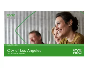 City of Los Angeles  2018 Annual Review  Executive summary  Exceeded vision exam utilization goal