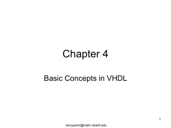 Chapter 4  Basic Concepts in VHDL  1  benyamin@mehr.sharif.edu  Characterizing Hardware  Languages