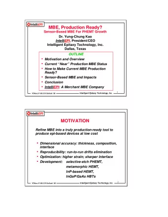 MOTIVATION  Refine MBE into a truly production-ready tool to  produce epi-based devices at low cost