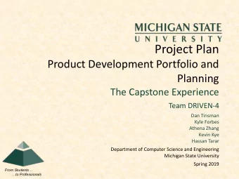 Project Plan  Product Development Portfolio and  Planning  The Capstone Experience  Team DRIVEN-4