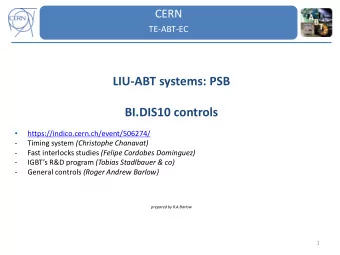 LIU-ABT systems: PSB  BI.DIS10 controls    https://indico.cern.ch/event/506274/  - Timing system