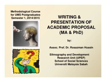WRITING &amp;  Semester 1, 2014/2015  PRESENTATION OF  ACADEMIC PROPOSAL  (MA &amp; PhD)  by: