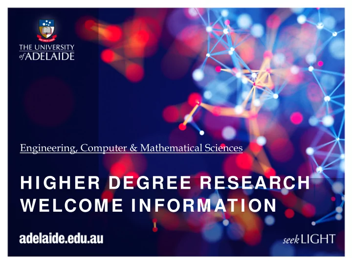 h i gh er degree research welcom e i n form at i on what