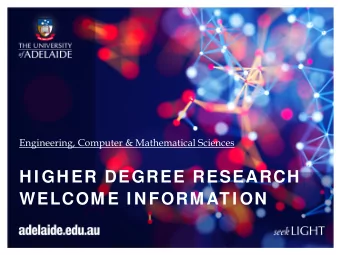 H I GH ER DEGREE RESEARCH  WELCOM E I N FORM AT I ON  What to do next  Your Welcome Pack  All