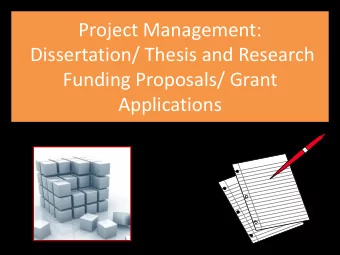 Project Management:  Dissertation/ Thesis and Research  Funding Proposals/ Grant  Applications