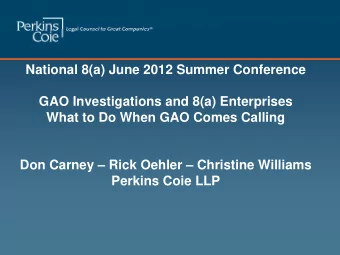 National 8(a) June 2012 Summer Conference  GAO Investigations and 8(a) Enterprises  What to Do When