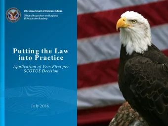 VA Acquisition Academy  Putting the Law  into Practice  Application of Vets First per  SCOTUS