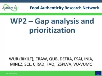 WP2  Gap analysis and  prioritization  WUR (RIKILT), CRAW, QUB, DEFRA, FSAI, INIA,  MINEZ, SCL,