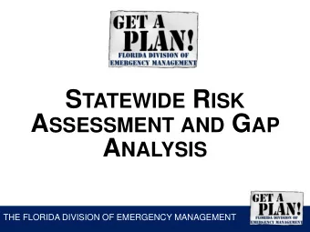 S TATEWIDE R ISK A SSESSMENT AND G AP A NALYSIS  THE FLORIDA DIVISION OF EMERGENCY MANAGEMENT B
