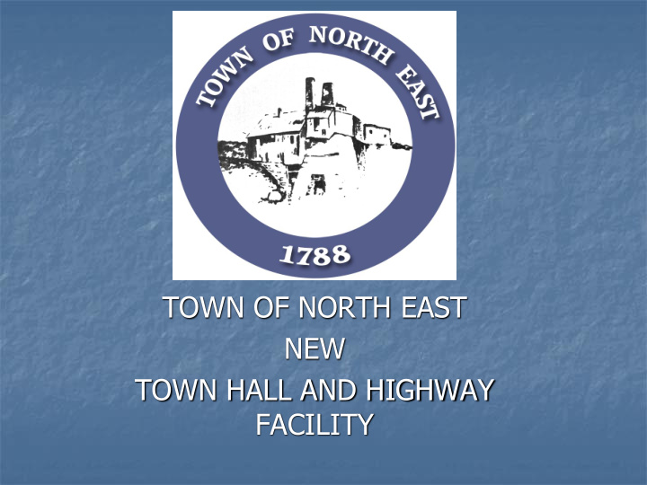 town of north east new town hall and highway facility