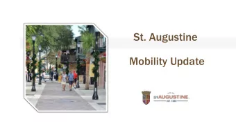 St. Augustine  Mobility Update  OUR PROCESS  Phase I: FRAMEWORK  Phase II: PLAN DEVELOPMENT
