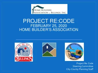 PROJECT RE:CODE  FEBRUARY 25, 2020  HOME BUILDERS ASSOCIATION  Project Re: Code  Steering