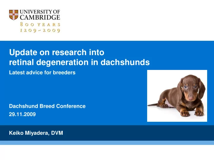update on research into